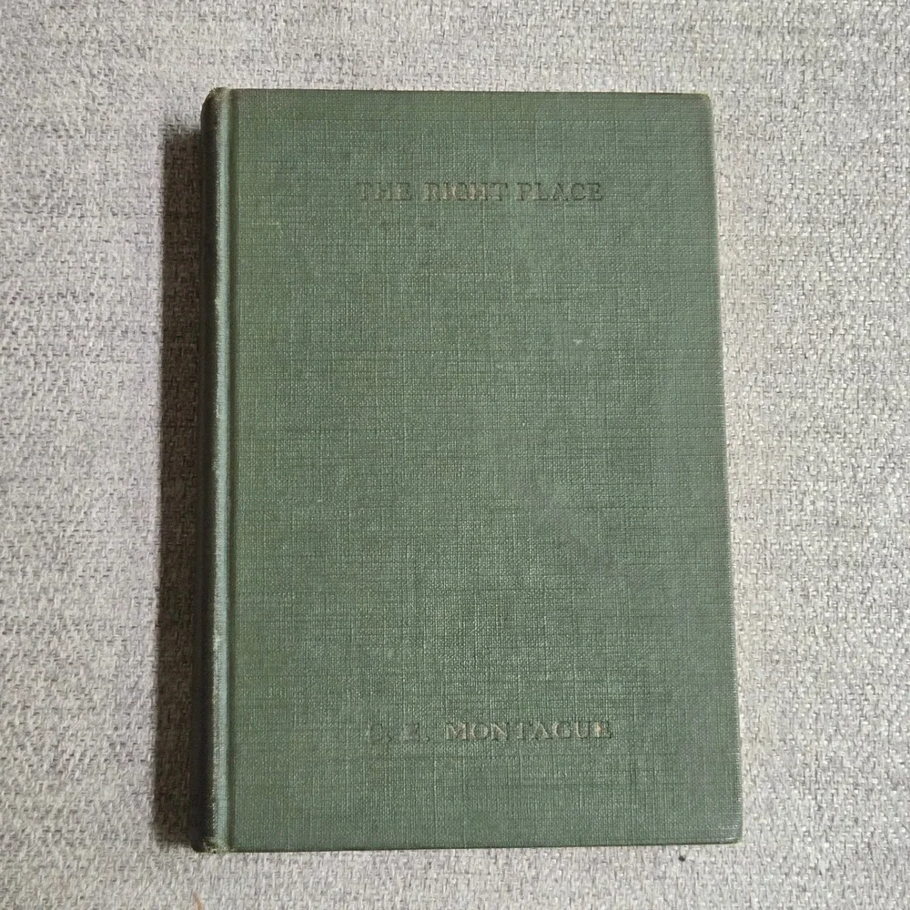 Doubleday The Right Place C.E. Montague 1924 Vintage Hardcover Book